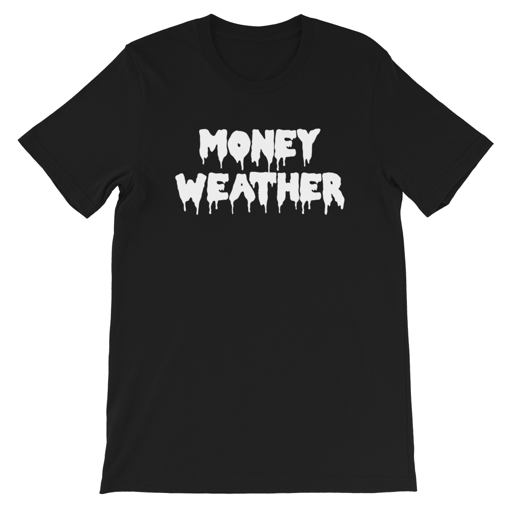 Money Weather Drip Unisex T-Shirt