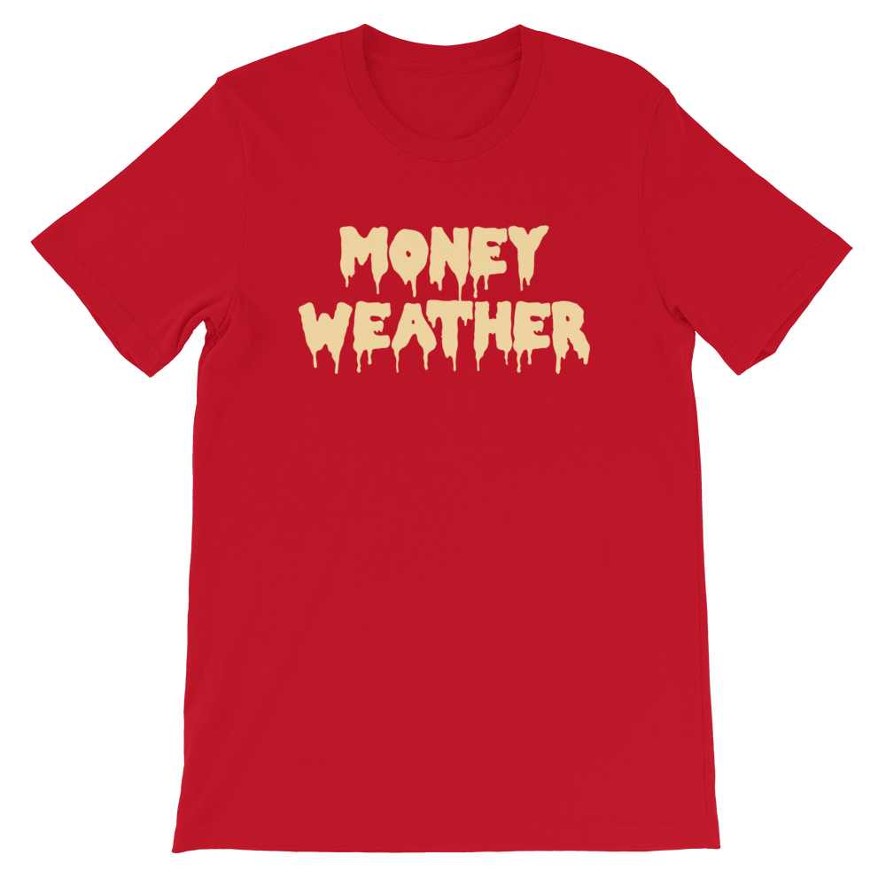 Money Weather Drip Unisex T-Shirt
