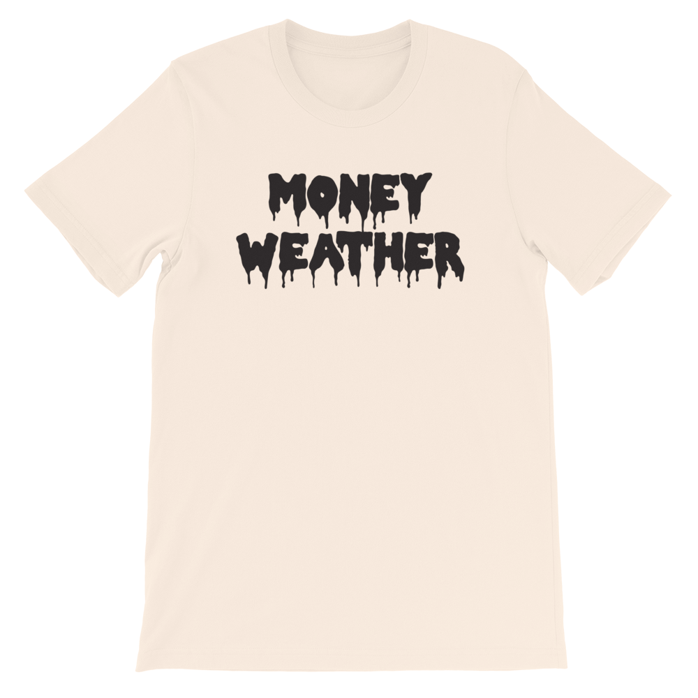 Money Weather Drip Unisex T-Shirt