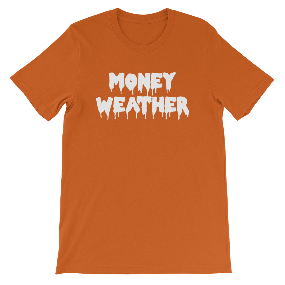 Money Weather Drip Unisex T-Shirt