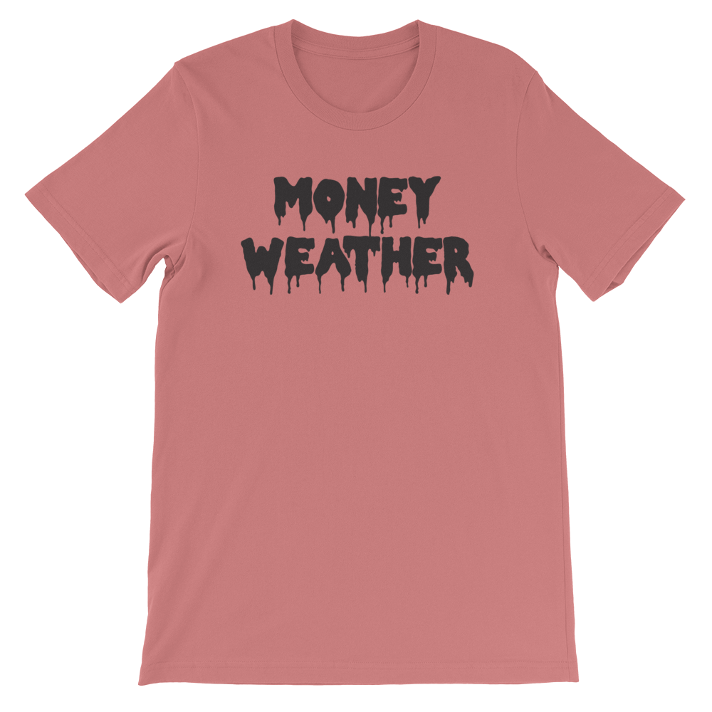 Money Weather Drip Unisex T-Shirt