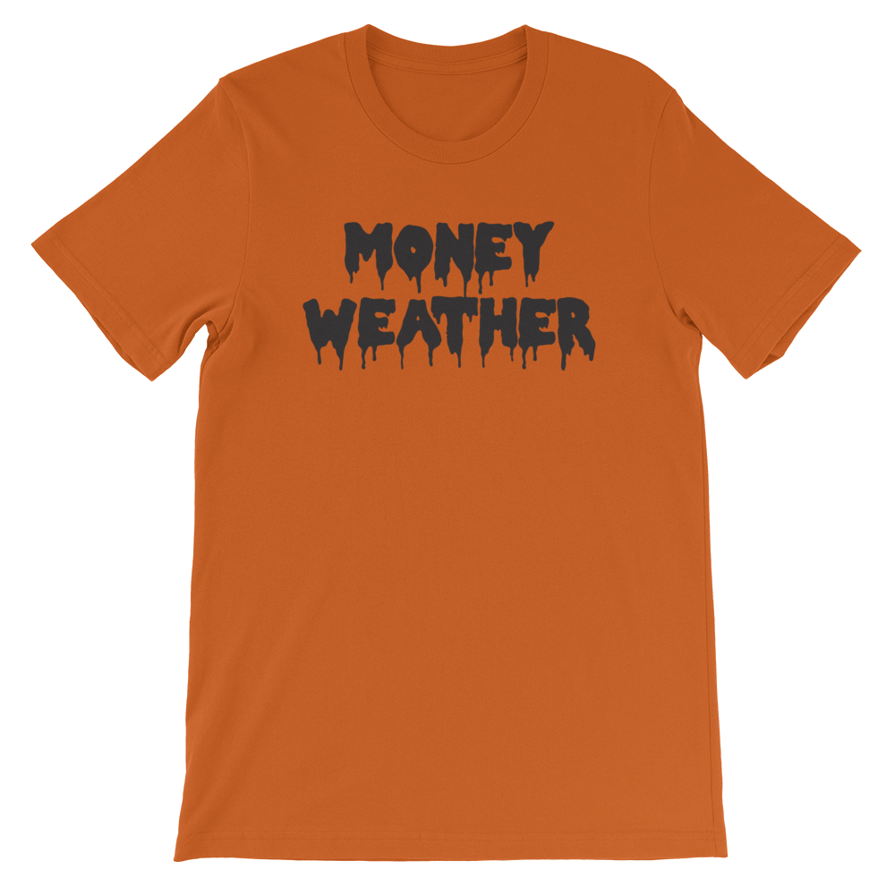 Money Weather Drip Unisex T-Shirt