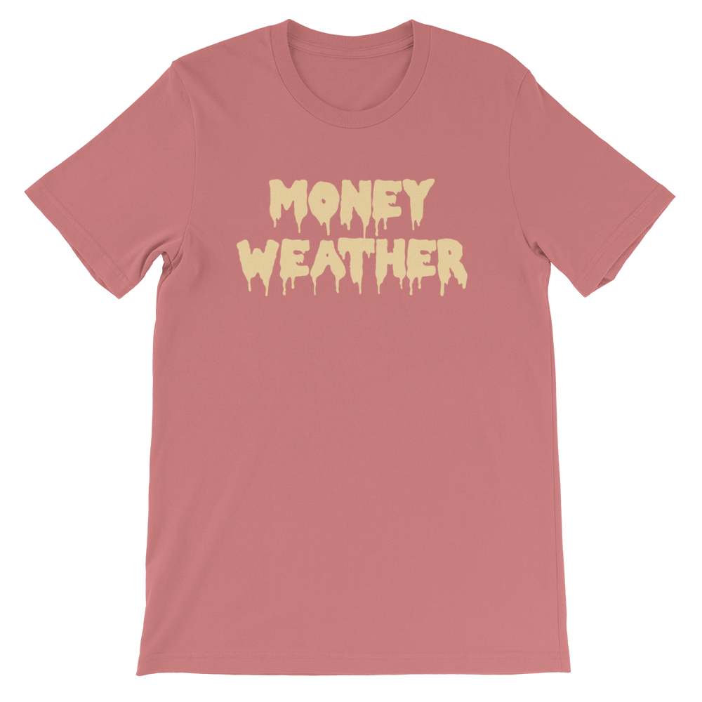 Money Weather Drip Unisex T-Shirt
