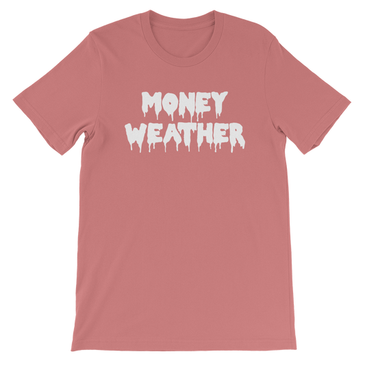 Money Weather Drip Unisex T-Shirt