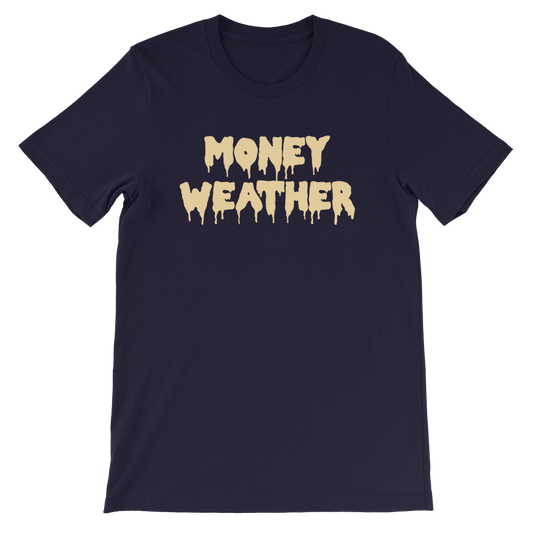 Money Weather Drip Unisex T-Shirt