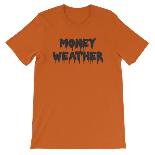Money Weather Drip Unisex T-Shirt