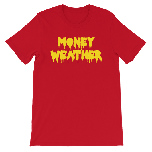 Money Weather Drip Unisex T-Shirt